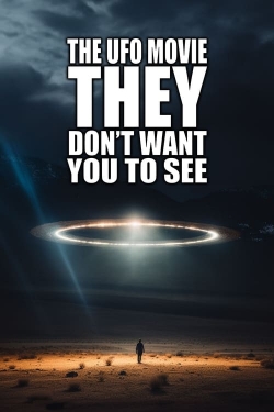 Watch Free The UFO Movie THEY Don't Want You to See Full Movies HD Online MyFlixer