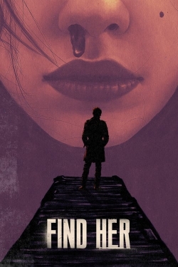 Watch Free Find Her Full Movies HD Online MyFlixer