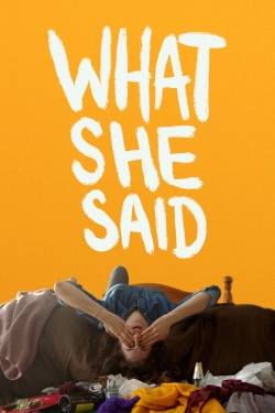 Watch Free What She Said Full Movies HD Online MyFlixer