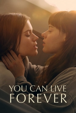 Watch Free You Can Live Forever Full Movies HD Online MyFlixer