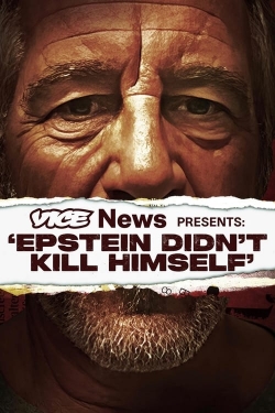 Watch Free VICE News Presents: 'Epstein Didn't Kill Himself' Full Movies HD Online MyFlixer