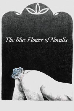 Watch Free The Blue Flower of Novalis Full Movies HD Online MyFlixer