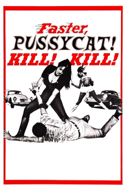 Watch Free Faster, Pussycat! Kill! Kill! Full Movies HD Online MyFlixer