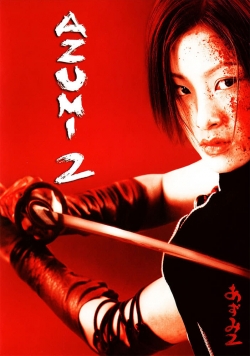 Watch Free Azumi 2: Death or Love Full Movies HD Online MyFlixer