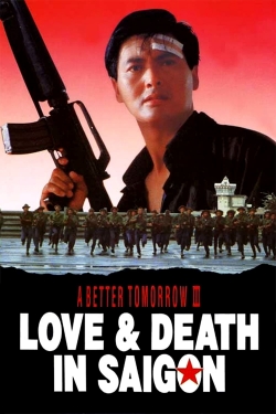 Watch Free A Better Tomorrow III: Love and Death in Saigon Full Movies HD Online MyFlixer