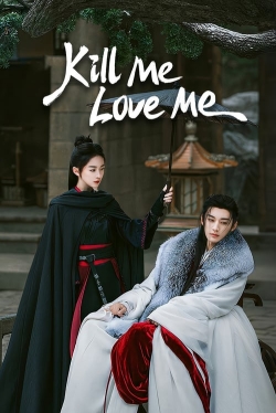 Watch Free Kill Me Love Me Full Movies HD Online MyFlixer