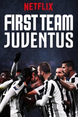 Watch Free First Team: Juventus Full Movies HD Online MyFlixer