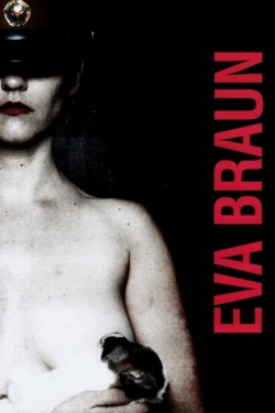 Watch Free Eva Braun Full Movies HD Online MyFlixer