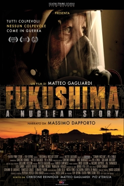 Watch Free Fukushima: A Nuclear Story Full Movies HD Online MyFlixer