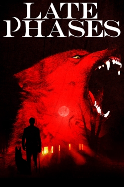 Watch Free Late Phases Full Movies HD Online MyFlixer