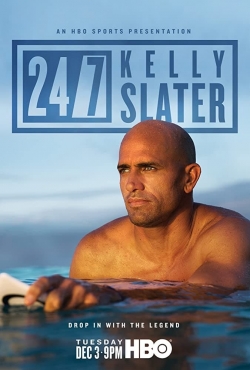 Watch Free 24/7: Kelly Slater Full Movies HD Online MyFlixer