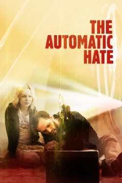 Watch Free The Automatic Hate Full Movies HD Online MyFlixer