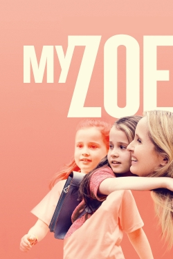 Watch Free My Zoe Full Movies HD Online MyFlixer