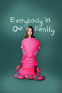 Watch Free Everybody in Our Family Full Movies HD Online MyFlixer