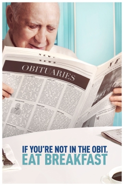 Watch Free If You're Not In The Obit, Eat Breakfast Full Movies HD Online MyFlixer