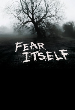 Watch Free Fear Itself Full Movies HD Online MyFlixer