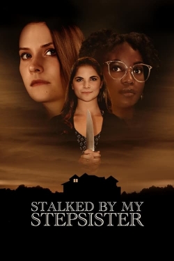 Watch Free Stalked by My Stepsister Full Movies HD Online MyFlixer