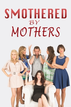 Watch Free Smothered by Mothers Full Movies HD Online MyFlixer