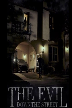 Watch Free The Evil Down the Street Full Movies HD Online MyFlixer