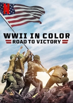 Watch Free WWII in Color: Road to Victory Full Movies HD Online MyFlixer