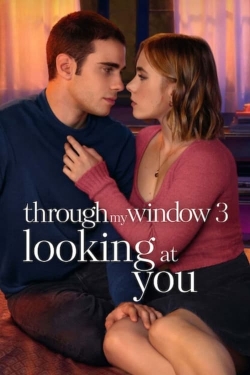 Watch Free Through My Window 3: Looking at You Full Movies HD Online MyFlixer