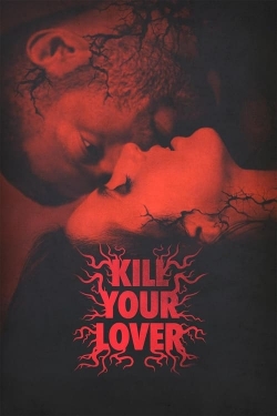 Watch Free Kill Your Lover Full Movies HD Online MyFlixer