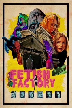 Watch Free Fetish Factory Full Movies HD Online MyFlixer