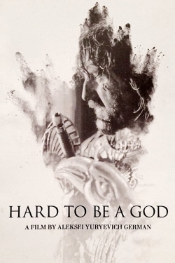 Watch Free Hard to Be a God Full Movies HD Online MyFlixer