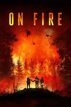 Watch Free On Fire Full Movies HD Online MyFlixer