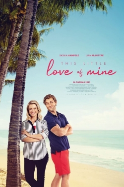 Watch Free This Little Love of Mine Full Movies HD Online MyFlixer