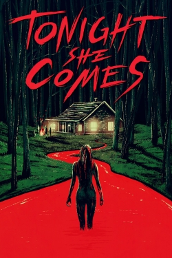 Watch Free Tonight She Comes Full Movies HD Online MyFlixer