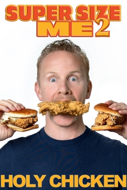 Watch Free Super Size Me 2: Holy Chicken! Full Movies HD Online MyFlixer