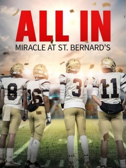 Watch Free All In: Miracle at St. Bernard's Full Movies HD Online MyFlixer