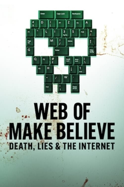 Watch Free Web of Make Believe: Death, Lies and the Internet Full Movies HD Online MyFlixer