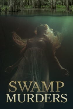 Watch Free Swamp Murders Full Movies HD Online MyFlixer