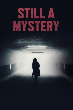 Watch Free Still a Mystery Full Movies HD Online MyFlixer