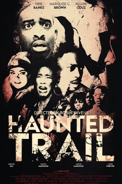 Watch Free Haunted Trail Full Movies HD Online MyFlixer