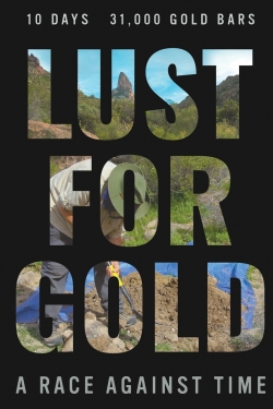 Watch Free Lust for Gold: A Race Against Time Full Movies HD Online MyFlixer