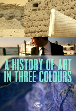 Watch Free A History of Art in Three Colours Full Movies HD Online MyFlixer