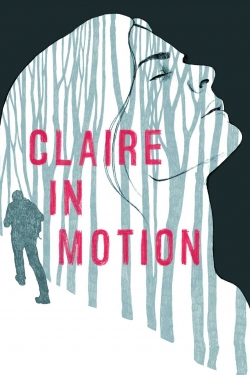 Watch Free Claire in Motion Full Movies HD Online MyFlixer