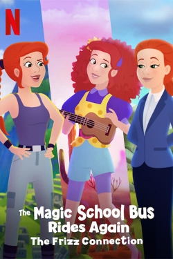 Watch Free The Magic School Bus Rides Again: The Frizz Connection Full Movies HD Online MyFlixer