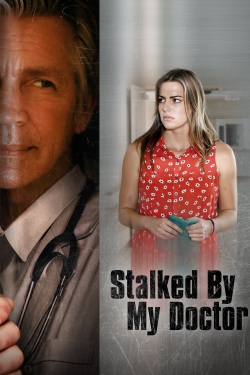 Watch Free Stalked by My Doctor Full Movies HD Online MyFlixer