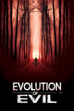 Watch Free Evolution of Evil Full Movies HD Online MyFlixer