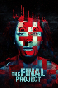 Watch Free The Final Project Full Movies HD Online MyFlixer