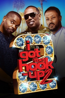 Watch Free I Got the Hook Up 2 Full Movies HD Online MyFlixer