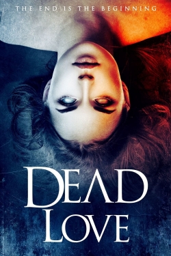 Watch Free Dead Love Full Movies HD Online MyFlixer