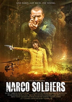 Watch Free Narco Soldiers Full Movies HD Online MyFlixer