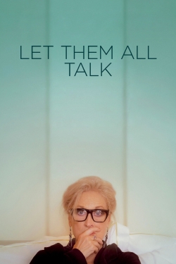 Watch Free Let Them All Talk Full Movies HD Online MyFlixer