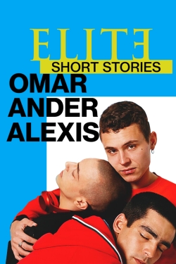 Watch Free Elite Short Stories: Omar Ander Alexis Full Movies HD Online MyFlixer