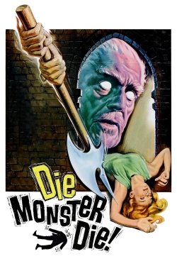 Watch Free Die, Monster, Die! Full Movies HD Online MyFlixer